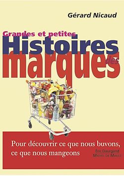 Télécharger le livre :  Grandes et petites histoires des marques