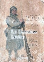 Télécharger le livre :  La Dernière lettre : 1914-1918
