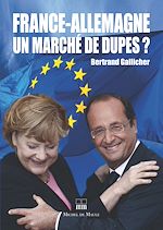 Télécharger le livre :  France-Allemagne, un marché de dupes ?