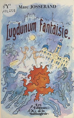 Téléchargez le livre :  Lugdunum fantaisie