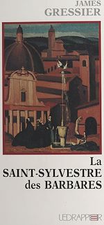 Télécharger le livre :  La Saint-Sylvestre des barbares