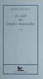 Télécharger le livre :  Le Club des longues moustaches