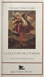Télécharger le livre :  La Culture de l'ivresse