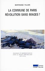 Download this eBook La Commune de Paris, révolution sans images ?