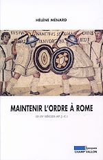 Download this eBook Maintenir l'ordre à Rome (IIe-IVe siècles ap. J.-C.)