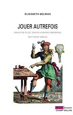 Download this eBook Jouer autrefois