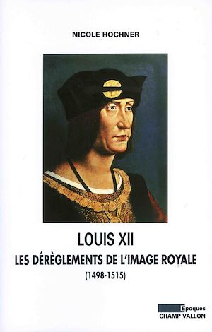 Download the eBook: Louis XII: Les dérèglements de l'image royale