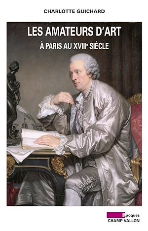 Download the eBook: Les Amateurs d'art à Paris au XVIIIe siècle