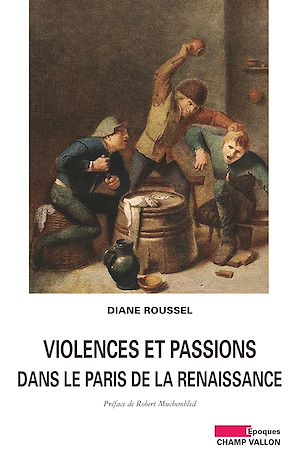 Download the eBook: Violences et passions dans le Paris de la Renaissance