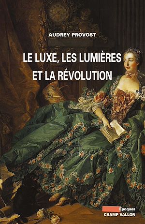 Download the eBook: Le Luxe, les Lumières et la Révolution
