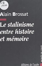 Download this eBook Le Stalinisme entre histoire et mémoire