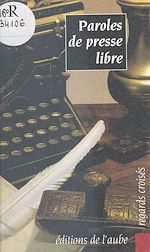 Download this eBook Paroles de presse libre
