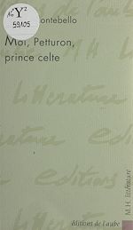 Download this eBook Moi, Petturon, prince celte