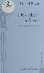 Download this eBook Des villes-refuges : Témoignage et espacement