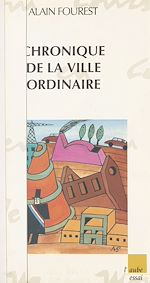 Download this eBook Chronique de la ville ordinaire
