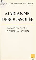 Download this eBook Marianne déboussolée : la Nation face à la mondialisation