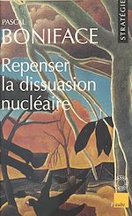 Télécharger le livre :  Repenser la dissuasion nucléaire