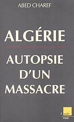 Download this eBook Algérie, autopsie d'un massacre