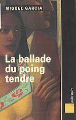 Télécharger le livre :  La ballade du poing tendre