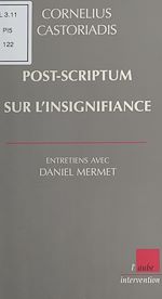 Download this eBook Post-scriptum sur l'insignifiance : Entretiens avec Daniel Mermet