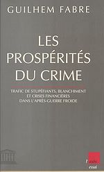 Download this eBook Les prospérités du crime : trafic de stupéfiants, blanchiment et crises financières dans l'après-guerre froide