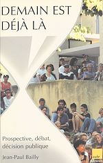 Download this eBook Demain est déjà là : prospective, débat, décision publique