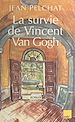 Télécharger le livre :  La Survie de Vincent Van Gogh