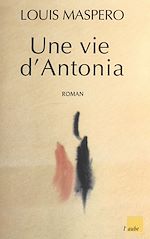 Download this eBook Une vie d'Antonia
