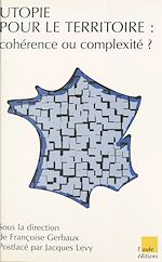Download this eBook Utopie pour le territoire : cohérence ou complexité ?