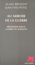 Download this eBook Au miroir de la guerre : réflexions sur la guerre du Kosovo