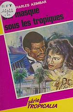Télécharger le livre :  Bal masqué sous les tropiques