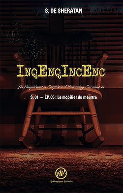 Télécharger le livre :  Inqenqincenc - les Inquietantes Enquêtes d Incoming Encounters S.01 - Ep.05