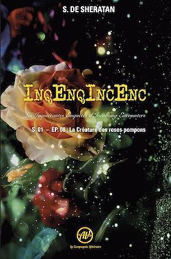 Télécharger le livre :  InqEnqIncEnc - Les Inquiétantes Enquêtes d’Incoming Encounters - S.01 – ép.08