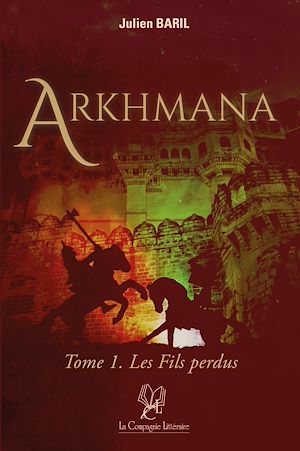 Téléchargez le livre :  Arkhmana . Les Fils perdu - Tome 1