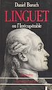Télécharger le livre :  Linguet ou L'irrécupérable