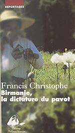 Télécharger le livre :  Birmanie, la dictature du pavot
