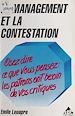 Télécharger le livre :  Le management et la contestation : osez dire ce que vous pensez, les patrons ont besoin de vos critiques