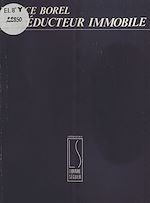 Télécharger le livre :  Le Séducteur immobile