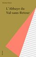 Télécharger le livre :  L'Abbaye du Val-sans-Retour