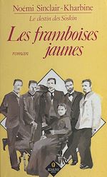 Télécharger le livre :  Le destin des Soskin : Les framboises jaunes