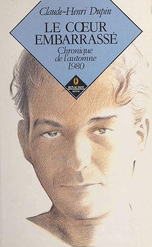 Téléchargez le livre :  Le cœur embarrassé : chronique de l'automne 1980