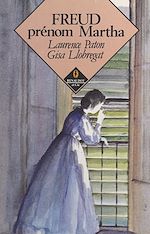 Télécharger le livre :  Freud, prénom Martha