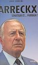 Télécharger le livre :  Arreckx : sénateur et... parrain ?