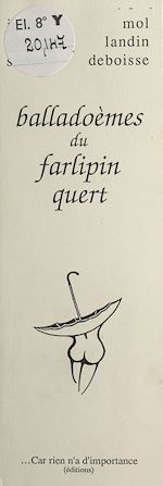 Télécharger le livre :  Balladoèmes du Farlipin Quert