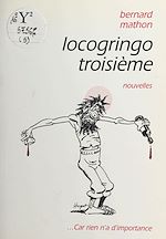 Télécharger le livre :  Locogringo troisième