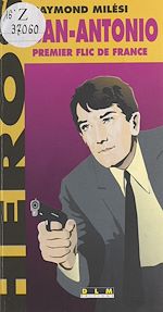 Télécharger le livre :  San-Antonio : premier flic de France