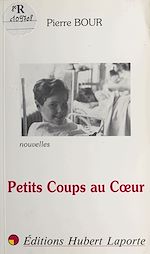 Télécharger le livre :  Petits coups au cœur