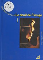 Télécharger le livre :  Le deuil de l'image