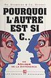 Télécharger le livre :  Pourquoi l'autre est si c… ou Apologie de la différence