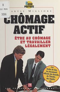 Téléchargez le livre :  Chômage actif : être au chômage et travailler légalement